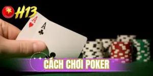 Cách chơi poker
