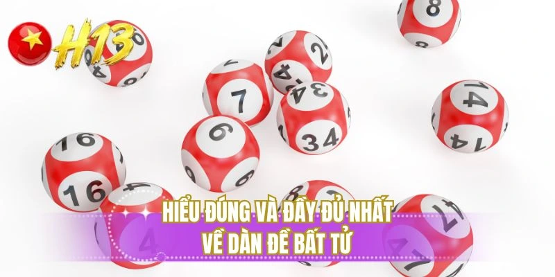 Hiểu đúng và đầy đủ nhất về dàn đề bất tử