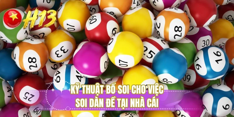 Kỹ thuật bổ soi cho việc soi dàn đề tại nhà cái