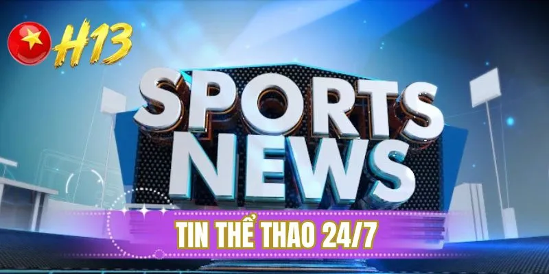 Tin thể thao 24/7